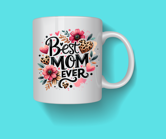 Best Mom Ever Mother's Day Mug - 15oz