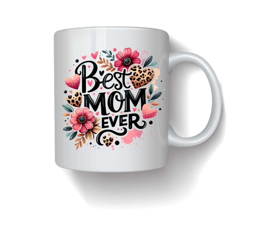 Best Mom Ever Mother's Day Mug - 15oz