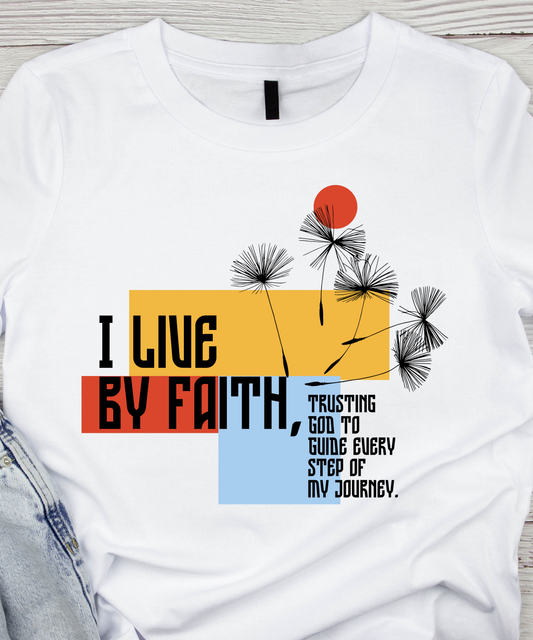 Live By Faith T-Shirt